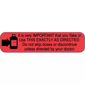 TAKE EXACTLY AS DIRECTED